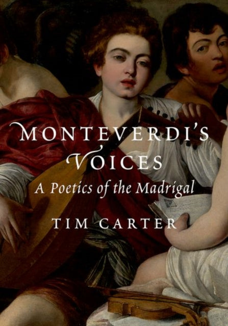 Book cover of: Monteverdi's Voices. By: Tim Carter
