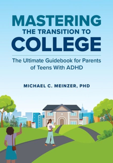 Book cover of: Mastering the Transition to College
