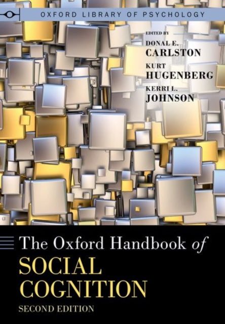 Book cover of: Oxford Handbook of Social Cognition, Second Edition. By: Donal E. Carlston