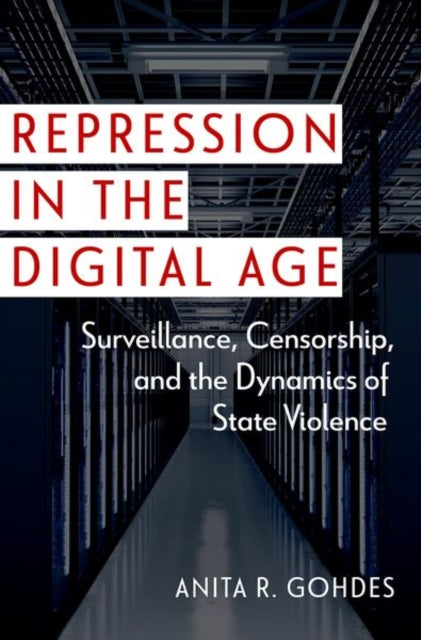 Book cover of: Repression in the Digital Age. By: Anita R. Gohdes