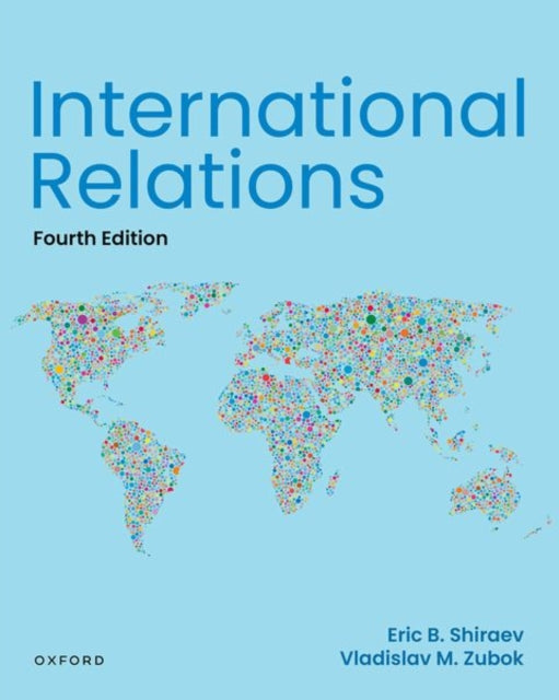 Book cover of: International Relations, 4e. By: Eric Shiraev