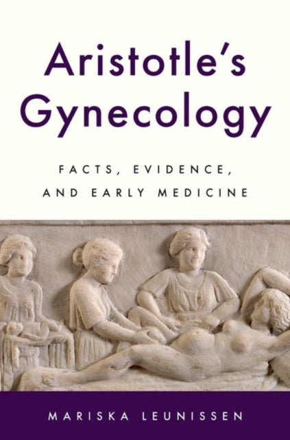 Book cover of: Aristotle's Gynecology. By: Mariska Leunissen