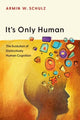 Book cover of: It's Only Human