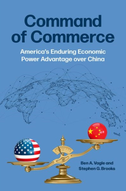 Book cover of: Command of Commerce. By: Ben A. Vagle