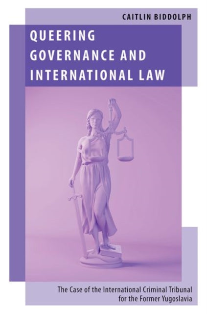 Book cover of: Queering Governance and International Law. By: Caitlin Biddolph