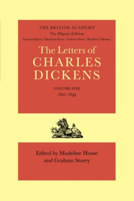 The Pilgrim Edition of the Letters of Charles Dickens: Volume 1. 1820-1839