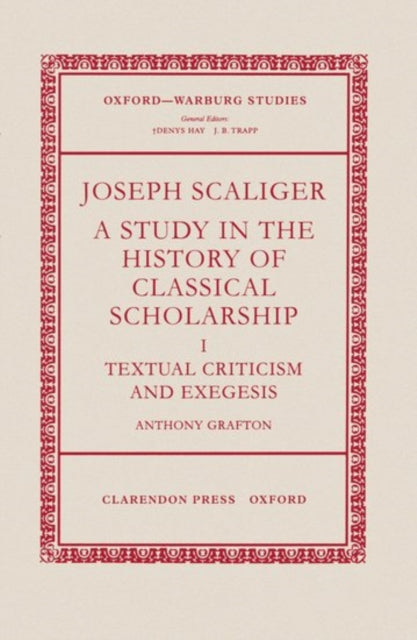Joseph Scaliger: I: Textual Criticism and Exegesis