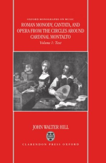 Book cover of: Roman Monody, Cantata and Opera from the Circles around Cardinal Montalto