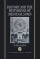Book cover of: History and the Historians of Medieval Spain