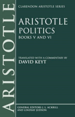 Aristotle: Politics, Books V and VI