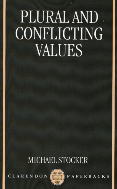 Book cover of: Plural and Conflicting Values. By: Michael Stocker