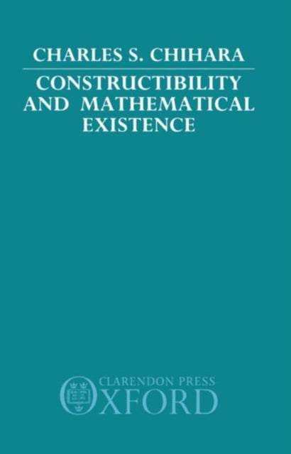Book cover of: Constructibility and Mathematical Existence