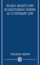 Book cover of: Human Rights and Humanitarian Norms as Customary Law
