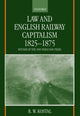 Book cover of: Law and English Railway Capitalism 1825-1875. By: R. W. Kostal