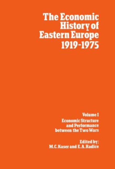 Book cover of: Economic History of Eastern Europe 1919-75: I: Economic Structure and Performance between the Two Wars