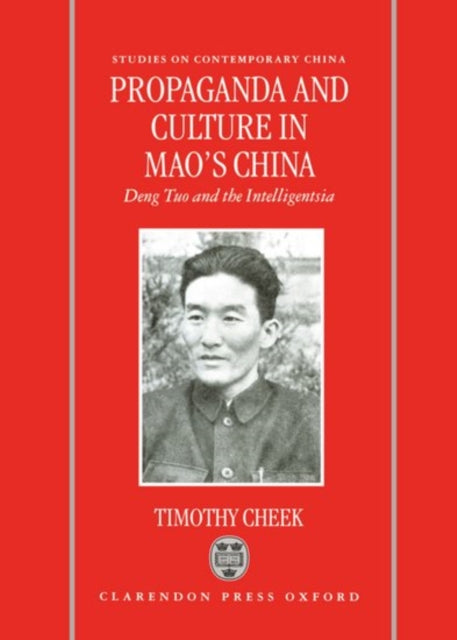 Book cover of: Propaganda and Culture in Mao's China. By: Timothy Cheek