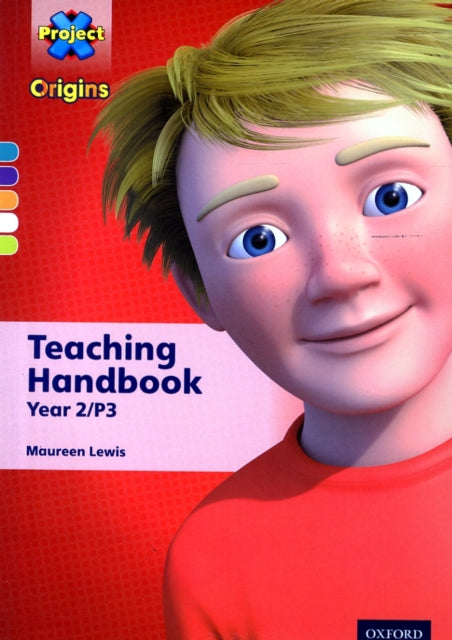 Book cover of: Project X Origins: Turquoise-Lime Book Bands, Oxford Levels 7-11: Teaching Handbook Year 2/P3. By: Maureen Lewis