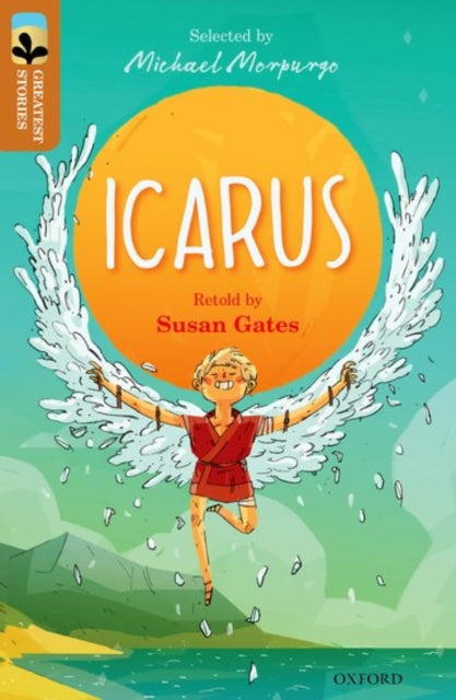 Book cover of: Oxford Reading Tree TreeTops Greatest Stories: Oxford Level 8: Icarus. By: Susan Gates