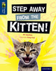 Book cover of: Oxford Reading Tree TreeTops inFact: Level 14: Step Away from the Kitten!. By: Ali Sparkes
