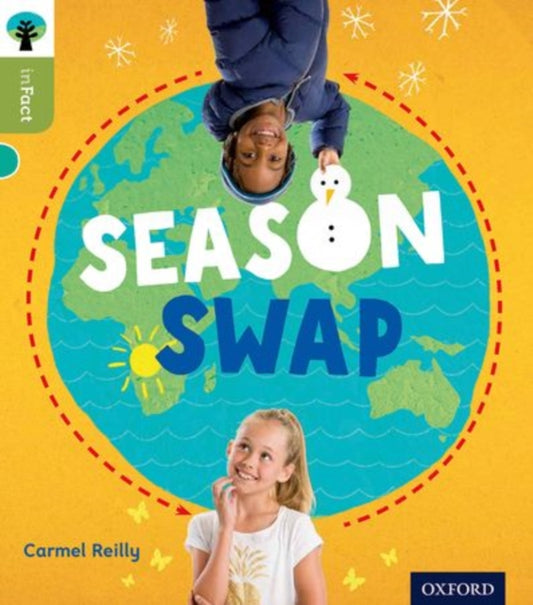 Book cover of: Oxford Reading Tree inFact: Level 7: Season Swap. By: Carmel Reilly
