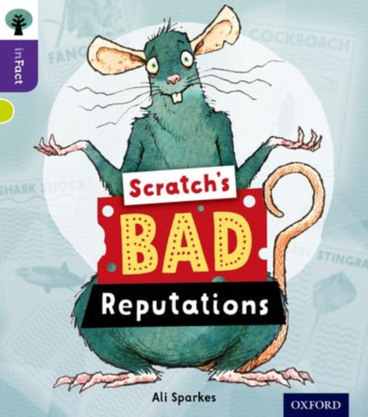 Book cover of: Oxford Reading Tree inFact: Level 11: Scratch's Bad Reputations. By: Ali Sparkes