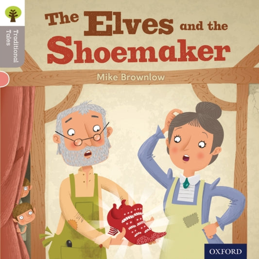 Book cover of: Oxford Reading Tree Traditional Tales: Level 1: The Elves and the Shoemaker