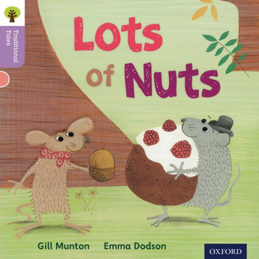 Book cover of: Oxford Reading Tree Traditional Tales: Level 1+: Lots of Nuts