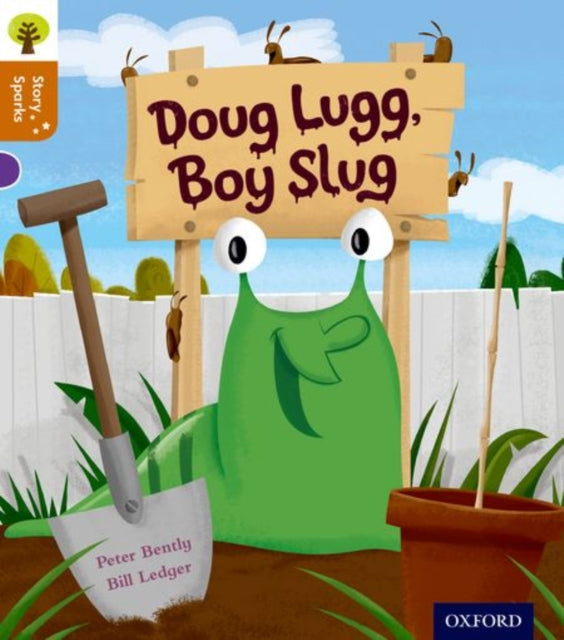 Book cover of: Oxford Reading Tree Story Sparks: Oxford Level 8: Doug Lugg, Boy Slug. By: Peter Bently