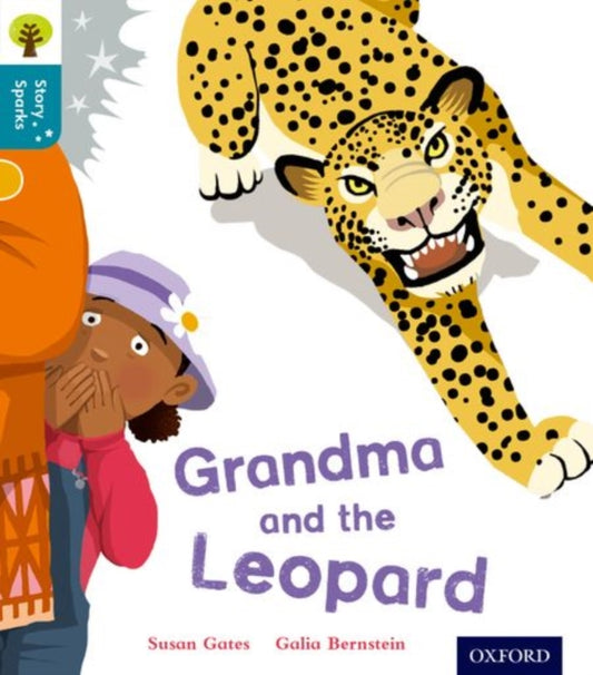 Book cover of: Oxford Reading Tree Story Sparks: Oxford Level 9: Grandma and the Leopard. By: Susan Gates