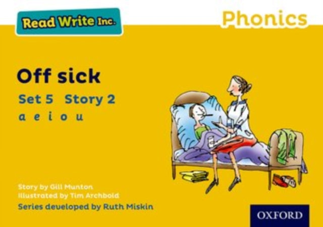 Book cover of: Read Write Inc. Phonics: Off Sick (Yellow Set 5 Storybook 2). By: Gill Munton