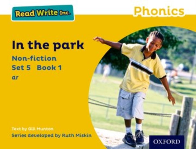 Book cover of: Read Write Inc. Phonics: In the Park (Yellow Set 5 Non-fiction 1). By: Gill Munton