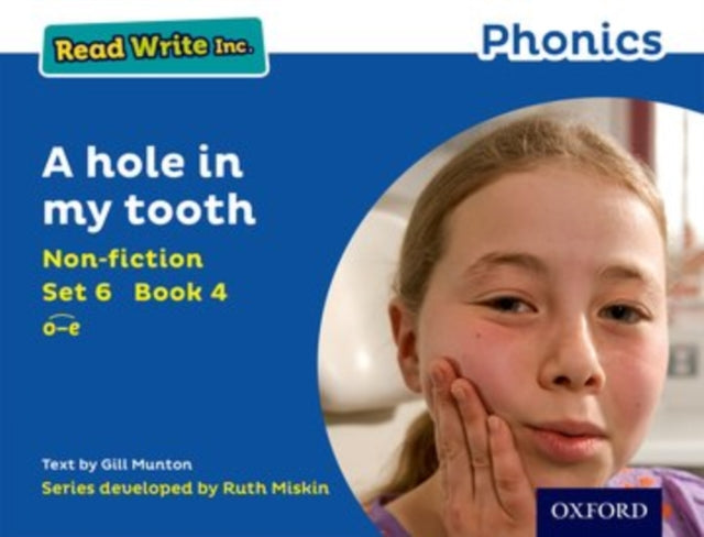 Book cover of: Read Write Inc. Phonics: A hole in my tooth (Blue Set 6 Non-fiction 4). By: Gill Munton