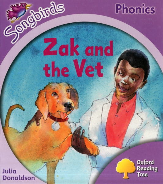 Book cover of: Oxford Reading Tree Songbirds Phonics: Level 1+: Zak and the Vet