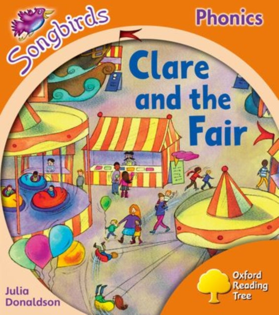 Book cover of: Oxford Reading Tree Songbirds Phonics: Level 6: Class Pack of 36. By: Julia Donaldson