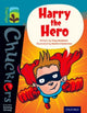 Book cover of: Oxford Reading Tree TreeTops Chucklers: Level 9: Harry the Hero