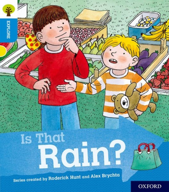 Book cover of: Oxford Reading Tree Explore with Biff, Chip and Kipper: Oxford Level 3: Is That Rain?. By: Paul Shipton