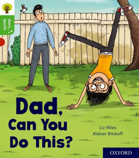 Book cover of: Oxford Reading Tree Story Sparks: Oxford Level 2: Dad, Can You Do This?. By: Liz Miles
