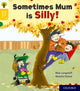 Book cover of: Oxford Reading Tree Story Sparks: Oxford Level 5: Sometimes Mum is Silly. By: Abie Longstaff