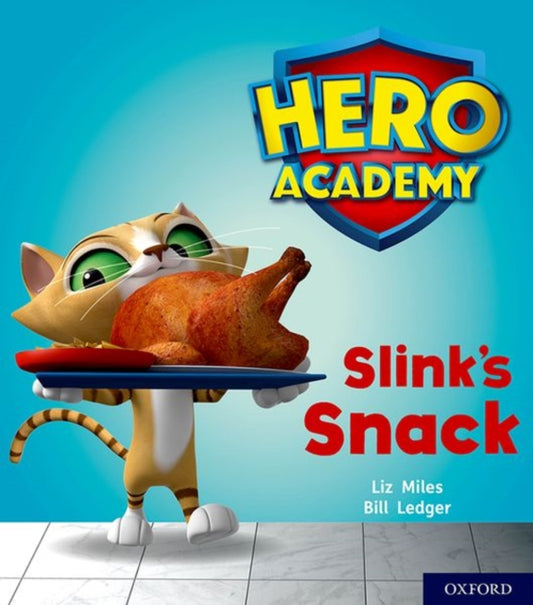 Book cover of: Hero Academy: Oxford Level 2, Red Book Band: Slink's Snack. By: Liz Miles
