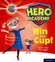 Hero Academy: Oxford Level 3, Yellow Book Band: Win the Cup! 9780198416067 Rachel Russ