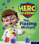 Book cover of: Hero Academy: Oxford Level 3, Yellow Book Band: The Fizzing Mixture. By: Tony Bradman