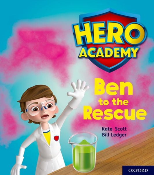 Book cover of: Hero Academy: Oxford Level 5, Green Book Band: Ben to the Rescue. By: Kate Scott