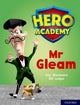 Book cover of: Hero Academy: Oxford Level 8, Purple Book Band: Mr Gleam. By: Kay Woodward