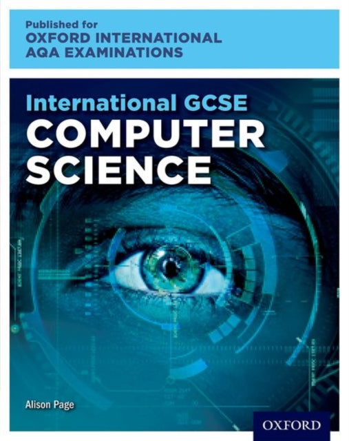 Book cover of: International GCSE Computer Science (9210). By: Alison Page