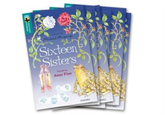Book cover of: Oxford Reading Tree TreeTops Greatest Stories: Oxford Level 16: Sixteen Sisters Pack 6. By: Anne Fine