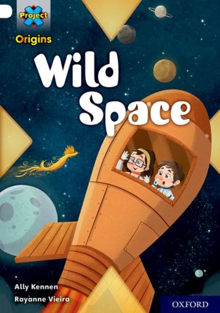 Book cover of: Project X Origins: Gold Book Band, Oxford Level 9: Wild Space. By: Ally Kennen