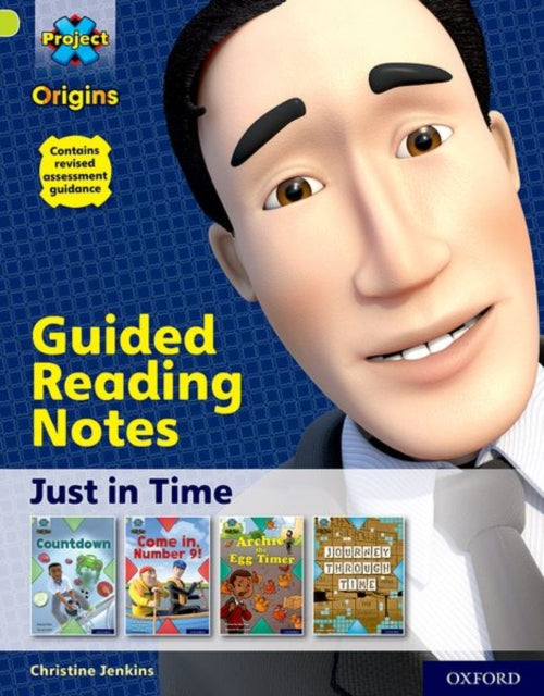 Book cover of: Project X Origins: Lime Book Band, Oxford Level 11: Just in Time: Guided reading notes. By: Christine Jenkins