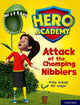 Book cover of: Hero Academy: Oxford Level 7, Turquoise Book Band: Attack of the Chomping Nibblers. By: Philip Ardagh