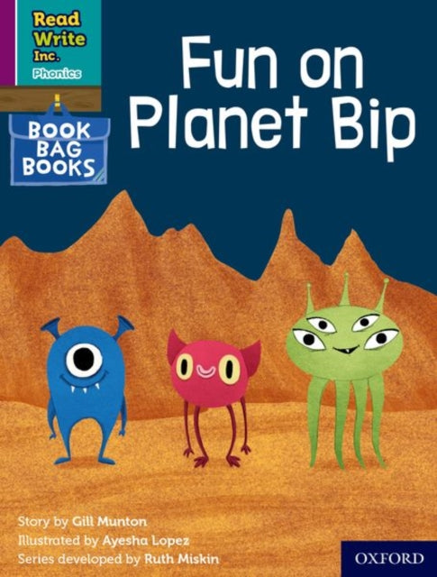 Book cover of: Read Write Inc. Phonics: Fun on Planet Bip (Purple Set 2 Book Bag Book 5). By: Ruth Miskin