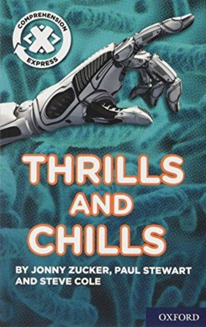 Book cover of: Project X Comprehension Express: Stage 3: Thrills and Chills. By: Jonny Zucker